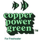 Copper Power Green, 4oz Freshwater - Keepin' it Reef